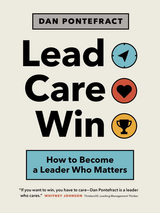 Title details for Lead. Care. Win. by Dan Pontefract - Available